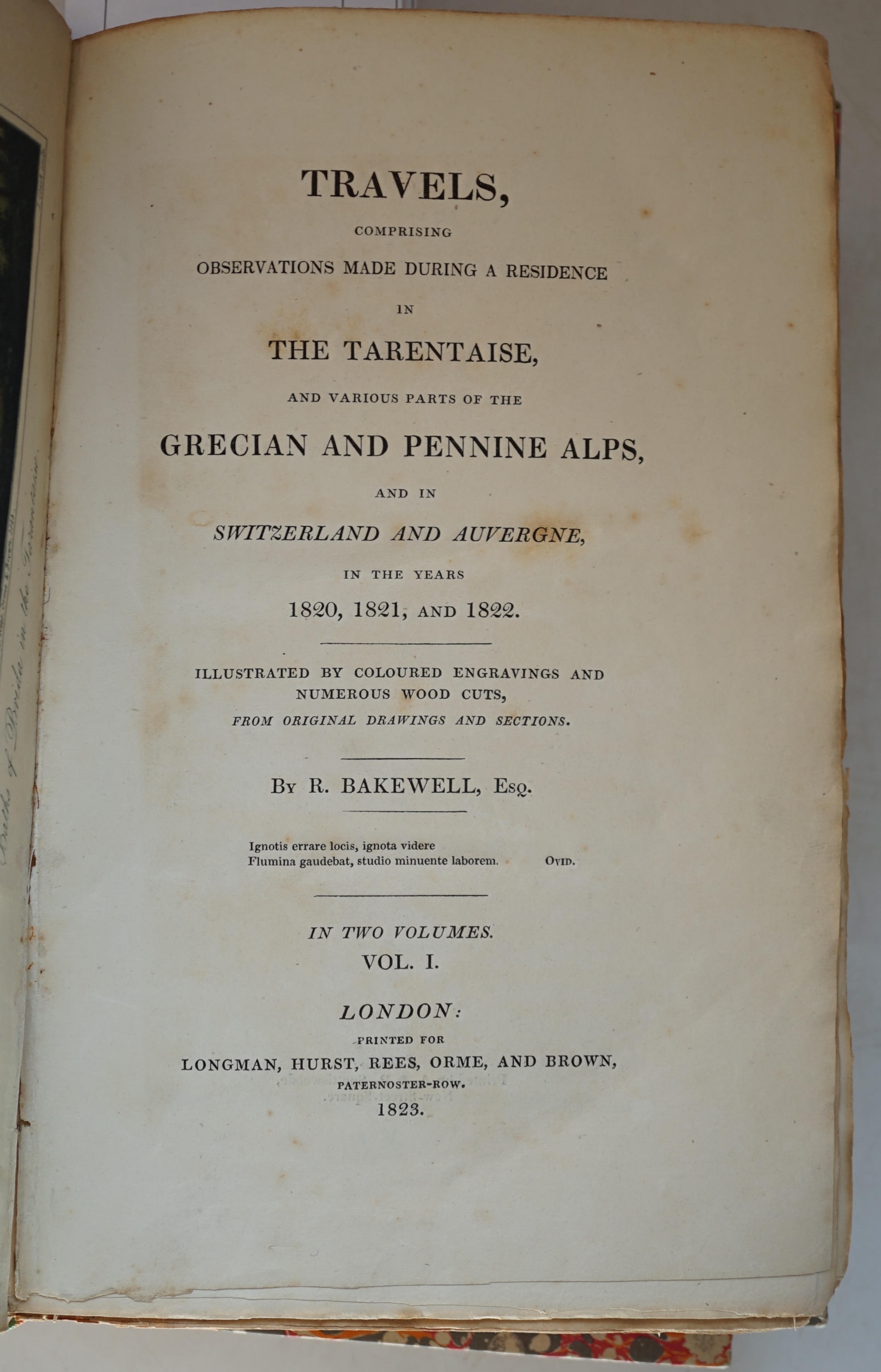 Bakewell, Robert - Travels comprising Observations made during a Residence in the Tarentaise and Various Parts of the Grecian and Penine Alps and in Switzerland and Auverge in the years 1820,1821 and 1822, 2 vols, 1st ed
